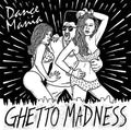 Various Artists: Dance Mania: Ghetto Madness / Various - COMPACT DISCS