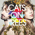 Cat on Trees: Cats on Trees-Nouvelle Edition - COMPACT DISCS