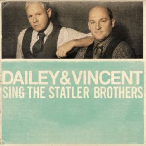 Dailey & Vincent: Dailey & Vincent Sing the Statler Brothers - COMPACT DISCS