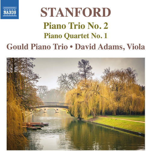 Stanford / Adams / Gould Pno Trio: Pno Trio 2 & Pno QRT 1 { CD }