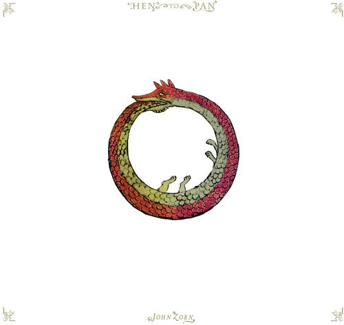 John Zorn: Hen to Pan { CD }