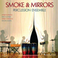 Dorman / Smoke & Mirrors Percussion Ensemble: Smoke & Mirrors [ Vinyl ]