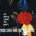 Nick Cave & The Bad Seeds - No More Shall We Part - LP [ Record ]