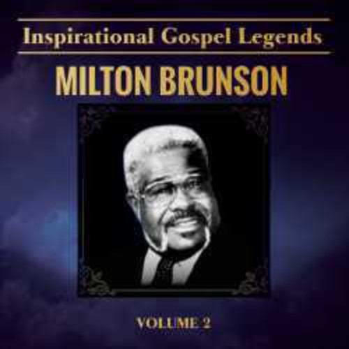 Rev. Milton Brunson: Inspirational Gospel Legends 2 { CD }