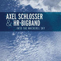 Axel Schlosser & Hr Big Band: Into the MacKerel Sky - CD