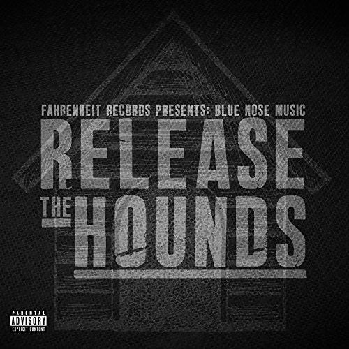 Blue Nose Music: Release the Hounds { CD }