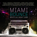 Various Artists: Miami Bounce: Booty All Night Long { CD }
