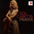 Sol Gabetta: Prayer - COMPACT DISCS
