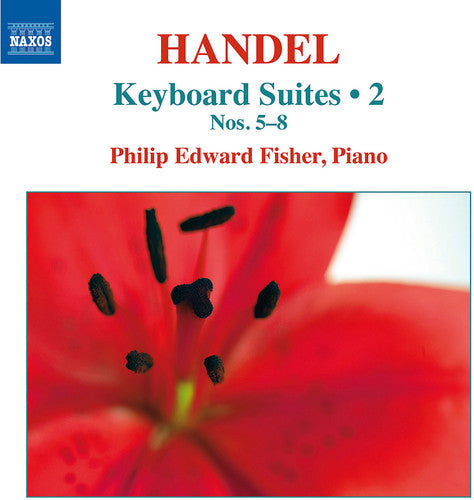 Handel / Fisher, Philip Edward: Keyboard Suites 2 { CD }