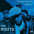 The Roots - Do You Want More?!!!??! - LP [ Record ]