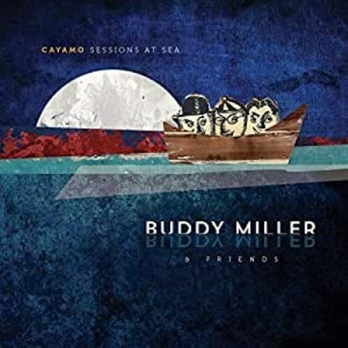 Buddy Miller: Cayamo Sessions at Sea [ Vinyl ]