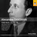 Tansman / Zelibor, Danny: Alexandre Tansman: Complete Piano Music 1 { CD }