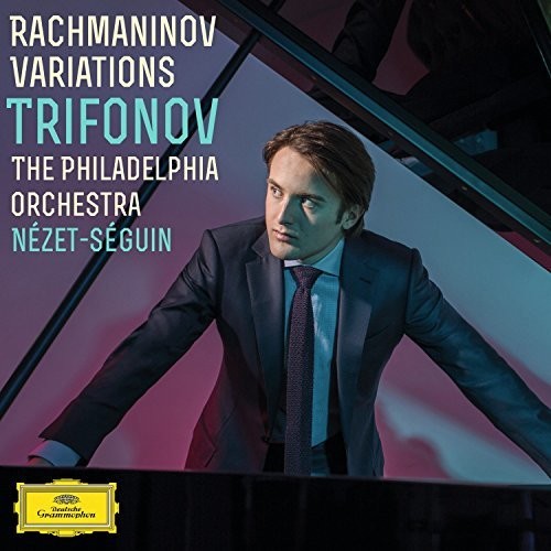 Trifonov / Nezet-Seguin / Philadelphia Orchestra: Rachmaninoff Variations { CD }
