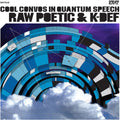 Raw Poetic & K-Def: Cool Convos in Quantum Speech [ Vinyl ]