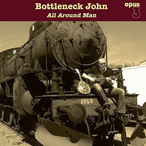 Bottleneck John: All Around Man [ Vinyl ]