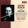 Reger / Busch, Adolf: Adolf Busch Performs Reger { CD }