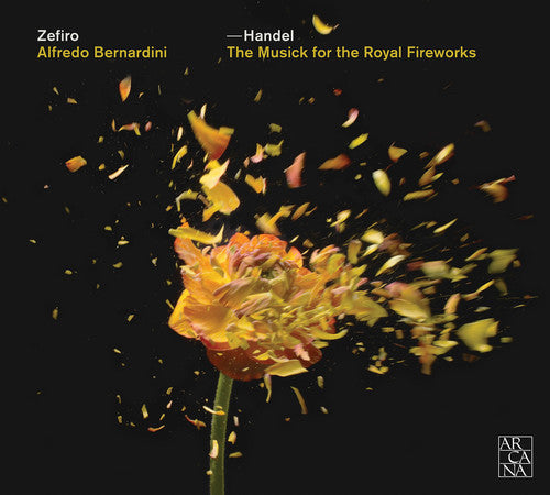 Handel / Scarlatti / Zefiro / Bernardini: Musick for the Royal Fireworks { CD }