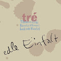 Tre: Edle Einfalt - CD