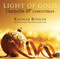 Britten / Cappella Sf / Bohlin: Light of Gold - Cappella SF Christmas { CD }