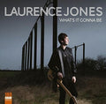 Laurence Jones: What's It Gonna Be [ Vinyl ]