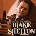 Blake Shelton - Loaded: The Best of Blake Shelton - LP [ Record ]
