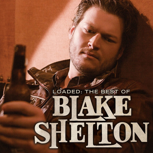 Blake Shelton - Loaded: The Best of Blake Shelton - LP [ Record ]