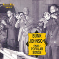 Bunk Johnson: Bunk Johnson Plays Popular Songs - CD