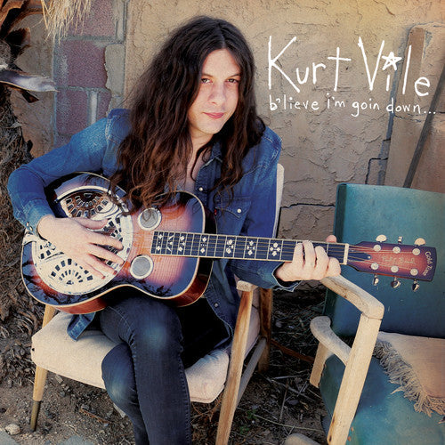 Kurt Vile: b'lieve i'm goin down - VINYL