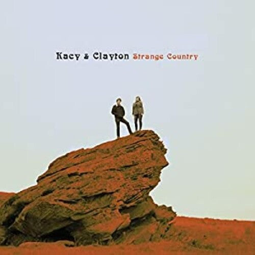 Kacy & Clayton: Strange Country [ Vinyl ]