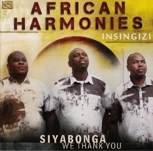 Insingizi: African Harmonies: Siyabonga - We Thank You { CD }