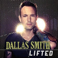 Dallas Smith: Lifted [ Vinyl ]