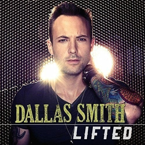 Dallas Smith: Lifted [ Vinyl ]