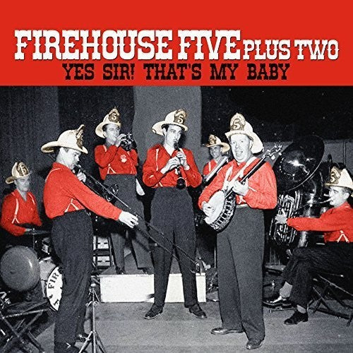 The Firehouse Five Plus Two: Yes Sir - That's My Baby [ Vinyl ]