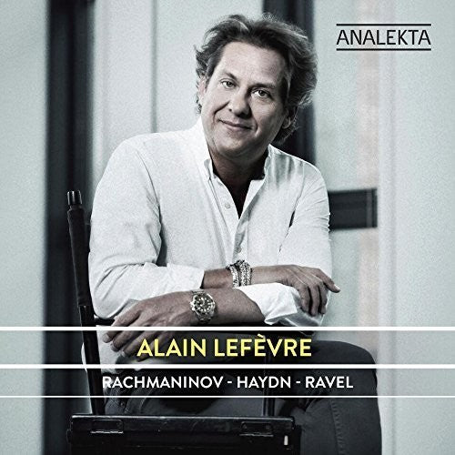 Alain Lefevre: Rachmaninoff Haydn - Ravel { CD }