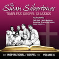 The Swan Silvertones: Inspirational Gospel Classics, Vol. 6 { CD }