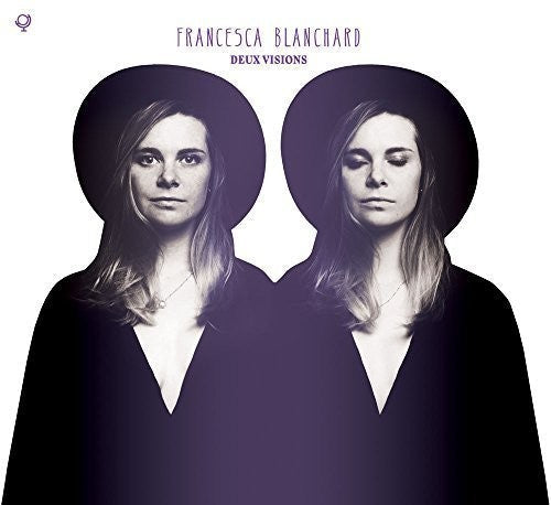 Francesca Blanchard: Deux Visions { CD }