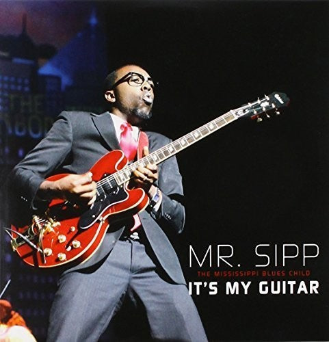 Mr Sipp: It's My Guitar - COMPACT DISCS