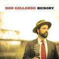 Don Gallardo: Hickory - COMPACT DISCS