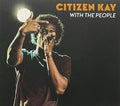 Citizen Kay: With the People { CD }