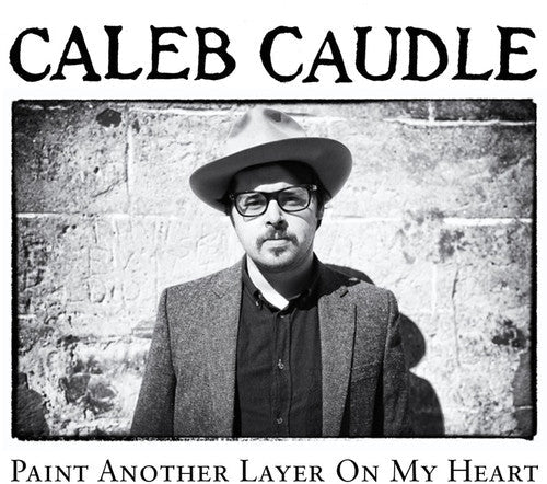 Caleb Caudle: Paint Another Layer on My Heart [ Vinyl ]