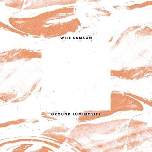 Will Samson: Ground Luminosity [ Vinyl ]
