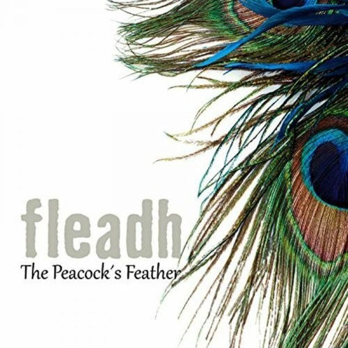 Fleadh: Peacock's Feather { CD }