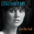 Linda Ronstadt: Classic Linda Ronstadt: Just One Look - VINYL