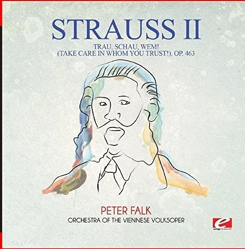 Strauss: Trau Schau Wem (Take Care in Whom You Trust) Op. - COMPACT DISCS