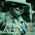 John Lee Hooker: Alone, Vol. 1 [ Vinyl ]