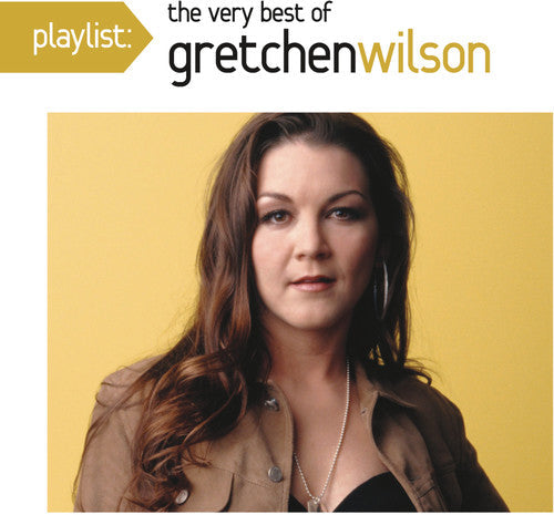 Gretchen Wilson: Playlist: The Very Best Of Gretchen Wilson - COMPACT DISCS