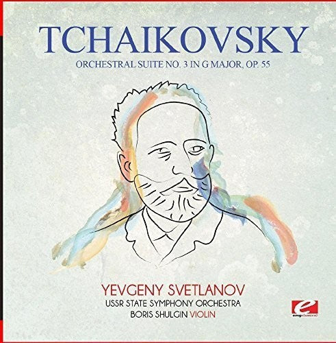 Tchaikovsky: Tchaikovsky: Orchestral Suite No. 3 in G Major, Op. 55 - COMPACT DISCS