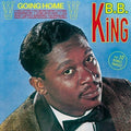 B.B. King: Going Home + 10 Bonus Tracks - COMPACT DISCS