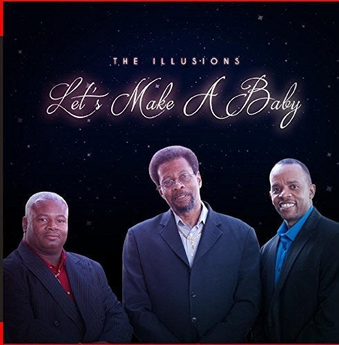 The Illusions: Let's Make a Baby - CD