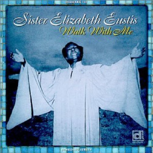 Sister Elizabeth Eustis: Walk with Me { CD }